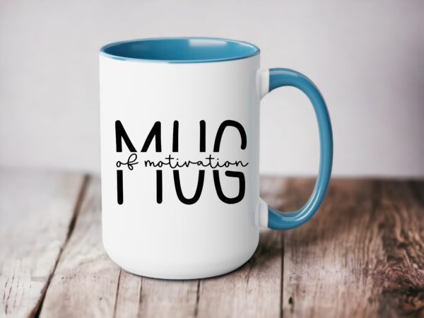 A mug that says " mug of motivation ".